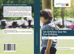 Un Orfelino Que No Era Orfelino - Mosquera Martinez, Angel Tiberio