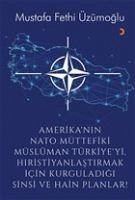 Amerikanin Nato Müttefiki Müslüman Türkiyeyi Hiristiyanlastirmak icin Kurguladigi Sinsi ve Hain Planlar - Fethi Üzümoglu, Mustafa