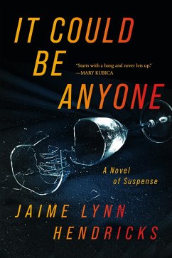 It Could Be Anyone (eBook, ePUB) - Hendricks, Jaime Lynn
