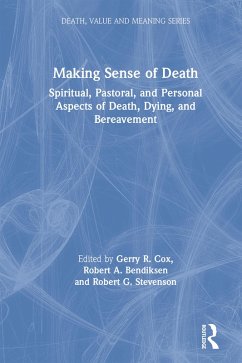 Making Sense of Death (eBook, PDF) - Cox, Gerry R; Bendiksen, Robert A; Stevenson, Robert G