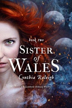 Sister of Wales (The Lanthorne Ordinary Witches, #2) (eBook, ePUB) - Raleigh, Cynthia