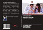 ENDODONTIE RÉGÉNÉRATIVE ENDODONTIE RÉGÉNÉRATIVE