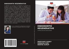 ENDODONTIE RÉGÉNÉRATIVE - DUBEY, Deepyanti;puri, surekha;Kurup, Deepak