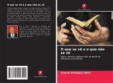 O que se vê e o que não se vê O que se vê e o que não se vê