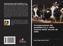 Incorporazione del prodotto V.L.I. nella razione delle vacche da latte - Faye, Enzo Pape Waly