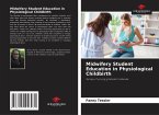 Midwifery Student Education in Physiological Childbirth