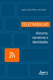 Teletrabalho: Discurso, Narrativas e Identidades (eBook, ePUB)