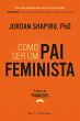 Como ser um pai feminista (eBook, ePUB) - Bild 1