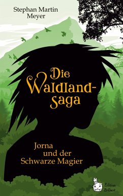 Die Waldlandsaga - Meyer, Stephan Martin