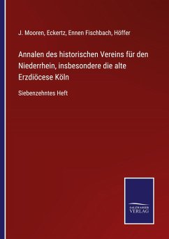 Annalen des historischen Vereins für den Niederrhein, insbesondere die alte Erzdiöcese Köln