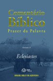 Comentário Bíblico Prazer da Palavra, fascículo 21 - Eclesiastes (eBook, ePUB) Comentário Bíblico Prazer da Palavra, fascículo 21 - Eclesiastes (eBook, ePUB)