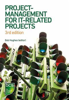 Project Management for IT-Related Projects (eBook, ePUB) - Hughes, Bob; Ireland, Roger; West, Brian; Smith, Norman; Shepherd, David I.