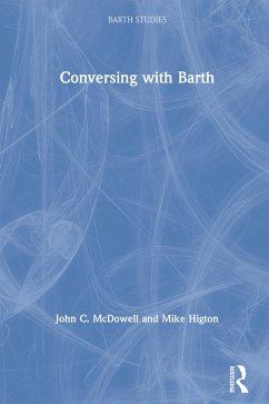 Conversing with Barth (eBook, PDF) - Mcdowell, John C.; Higton, Mike