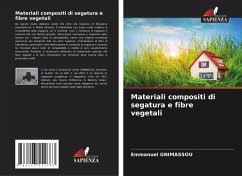 Materiali compositi di segatura e fibre vegetali - Gnimassou, Emmanuel