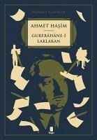 Gurebahane-i Laklakan - Hasim, Ahmet