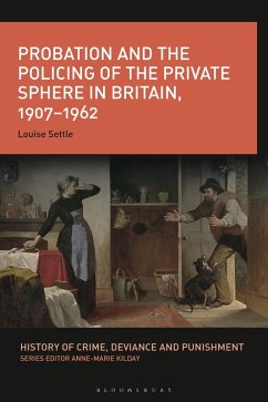 Probation and the Policing of the Private Sphere in Britain, 1907-1962 (eBook, PDF) - Settle, Louise