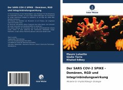 Der SARS COV-2 SPIKE - Domänen, RGD und Integrinbindungswirkung - Luisetto, Mauro;Tarro, Giulio;Edbey, Khaled