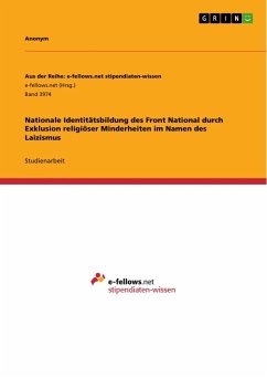 Nationale Identitätsbildung des Front National durch Exklusion religiöser Minderheiten im Namen des Laizismus - Anonymous