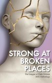Strong at Broken Places (The League of Utah Writers Anthology Series) (eBook, ePUB)