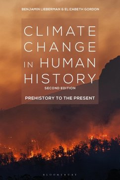 Climate Change in Human History (eBook, ePUB) - Lieberman, Benjamin; Gordon, Elizabeth