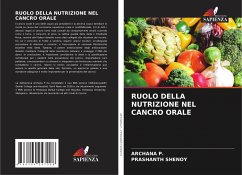 RUOLO DELLA NUTRIZIONE NEL CANCRO ORALE - P., Archana;Shenoy, Prashanth