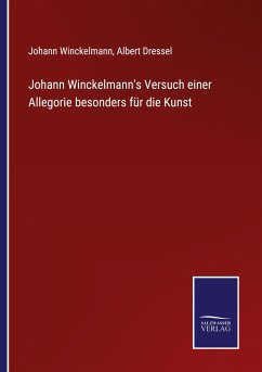 Johann Winckelmann's Versuch einer Allegorie besonders für die Kunst - Winckelmann, Johann