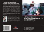 L'ÉVOLUTION DU SCÉNARIO MONDIAL DE LA CARIE DENTAIRE