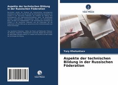 Aspekte der technischen Bildung in der Russischen Föderation - Khotuntsev, Yury