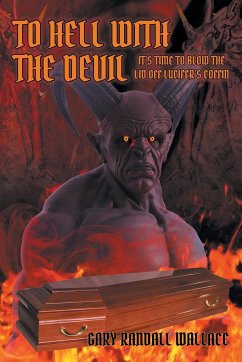 To Hell with the Devil - Wallace, Gary Randall