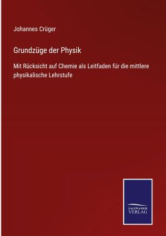 Grundzüge der Physik - Crüger, Johannes