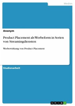 Product Placement als Werbeform in Serien von Streamingdiensten