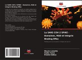 Le SARS COV-2 SPIKE - Domaines, RGD et Integrin Binding Effec Le SARS COV-2 SPIKE - Domaines, RGD et Integrin Binding Effec