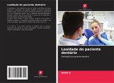 Lealdade do paciente dentário Lealdade do paciente dentário