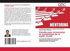 Estudio para incrementar la rentabilidad de la PyME: CLDM - Yañez Leon, Cristo Ernesto;Rendón Recillas, Angélica;Ramos Rodríguez, Gustavo
