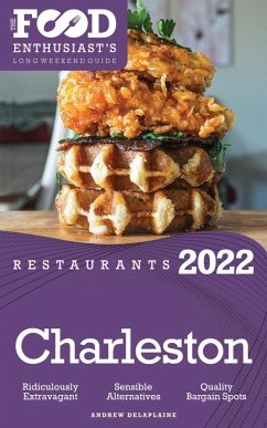Cover 2022 Charleston Restaurants - The Food Enthusiast's Long Weekend Guide (eBook, ePUB)