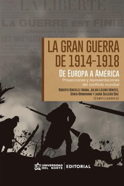 Cover La Gran Guerra de 1914-1918. De Europa a América Latina (eBook, PDF)