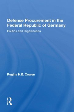Defense Procurement In The Federal Republic Of Germany (eBook, PDF) - Cowen, Regina H. E.