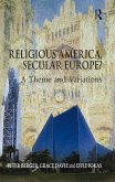 Religious America, Secular Europe? (eBook, PDF)