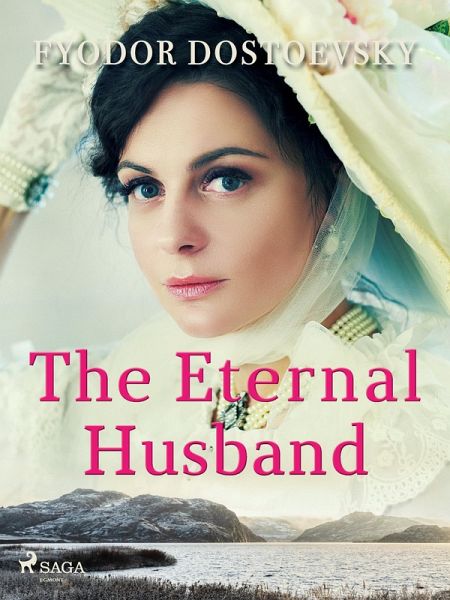 The Eternal Husband (eBook, ePUB) The Eternal Husband (eBook, ePUB)