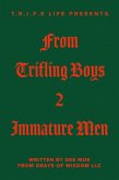 T.R.I.F.E Life Presents From Trifling Boys 2 Immature Men (eBook, ePUB) T.R.I.F.E Life Presents From Trifling Boys 2 Immature Men (eBook, ePUB)