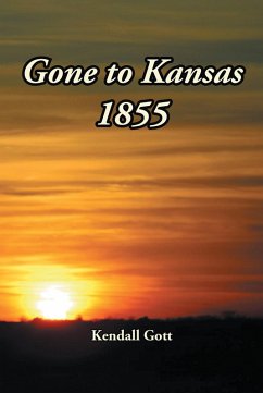 Gone to Kansas 1855 (eBook, ePUB) - Gott, Kendall