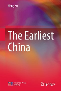 The Earliest China (eBook, PDF) - Xu, Hong
