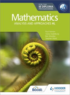 Mathematics for the IB Diploma: Analysis and approaches HL (eBook, ePUB) - Fannon, Paul; Kadelburg, Vesna; Woolley, Ben; Ward, Stephen; Jones, Huw