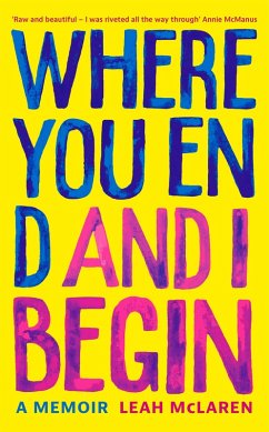 Where You End and I Begin (eBook, ePUB) - Mclaren, Leah