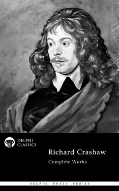 Delphi Complete Works of Richard Crashaw (Illustrated) (eBook, ePUB) - Crashaw, Richard