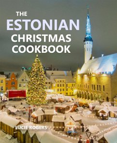 The Estonian Christmas Cookbook (eBook, ePUB) - Rogers, Lucie