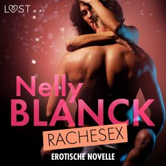 Rachesex - Erotische Novelle (MP3-Download) - Blanck, Nelly