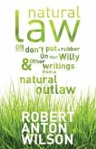 Natural Law, Or Don't Put A Rubber On Your Willy And Other Writings From A Natural Outlaw (eBook, ePUB)