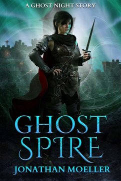 Ghost Spire (eBook, ePUB) - Moeller, Jonathan
