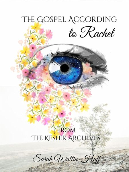 The Gospel According to Rachel (The Kesher Archives, #1) (eBook, ePUB) The Gospel According to Rachel (The Kesher Archives, #1) (eBook, ePUB)